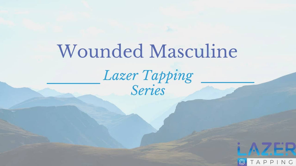 Healing The Wounded Angry Masculine