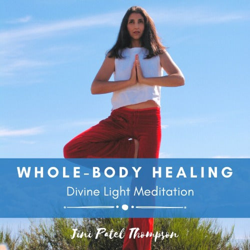 Whole-Body Healing - Divine Light Meditation (MP3 Audio)
